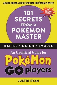 Hardcover 101 Secrets from a Pokémon Master Book