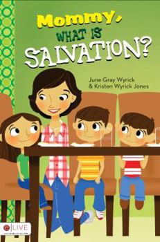 Paperback Mommy, What Is Salvation? Book