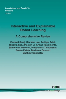 Paperback Interactive and Explainable Robot Learning: A Comprehensive Review Book