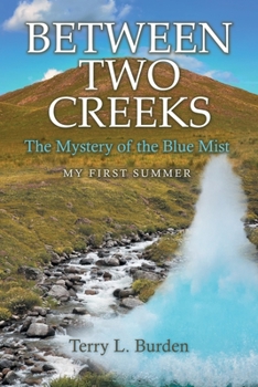 Paperback Between Two Creeks: The Mystery of the Blue Mist My First Summer Book