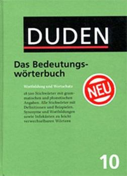 Der Duden in 12 Bäden, Band 10: Das Bedeutungswörterbuch - Book #10 of the Der Duden in 12 Bänden