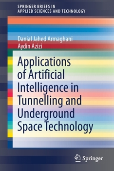 Paperback Applications of Artificial Intelligence in Tunnelling and Underground Space Technology Book