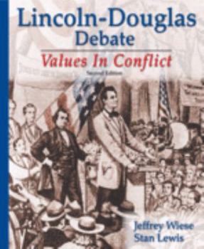 Lincoln-Douglas Debate: Values in Conflict