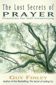Paperback Lost Secrets of Prayer: Practices for Self-Awakening Book