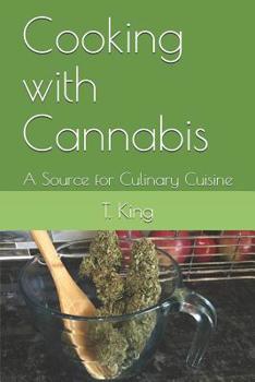 Paperback Cooking with Cannabis: A Source for Culinary Cuisine Book