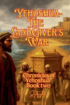 Yehoshua-The Land-Giver's War