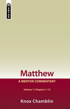 Hardcover Matthew Volume 1 (Chapters 1-13): A Mentor Commentary Book