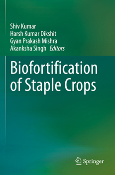 Biofortification of Staple Crops