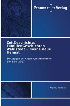ZeitGeschichte/ FamilienGeschichten Wahlstedt - meine neue Heimat (German Edition)