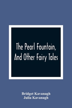 Paperback The Pearl Fountain, And Other Fairy Tales Book