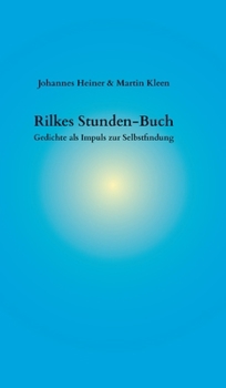Hardcover Rilkes Stunden-Buch: Gedichte als Impuls zur Selbstfindung [German] Book