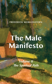 Paperback The Male Manifesto, Volume II: The Spiritual Path Book