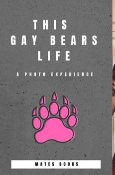 Hardcover This Gay Bears Life Book