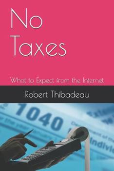 Paperback No Taxes: What to Expect from the Internet Book