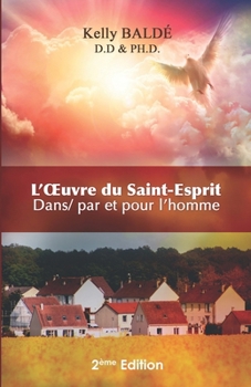 Paperback L'oeuvre du Saint-Esprit Dans/ Par et pour l'homme [French] Book