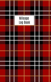 Paperback Mileage Log Book: Ideal for self employed tradesmen, business people and sales reps. Cute plaid/tartan cover Book