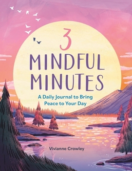 Paperback 3 Mindful Minutes: A Daily Journal to Bring Peace to Your Day Book