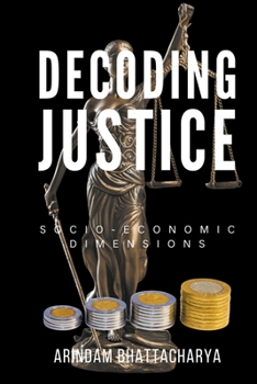 Paperback Decoding Justice: Socio-Economic Dimensions Book