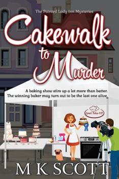 Cakewalk to Murder - Book #10 of the Painted Lady Inn Mysteries