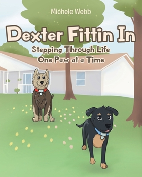 Paperback Dexter Fittin In: Stepping Through Life One Paw at a Time Book