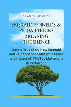 Paperback Emerald Fennell's & Zelda Perkins Breaking The Silence: untold true Story How Emerald and Zelda Shaped Saltburn's Credits and impact of #MeToo Movemen Book