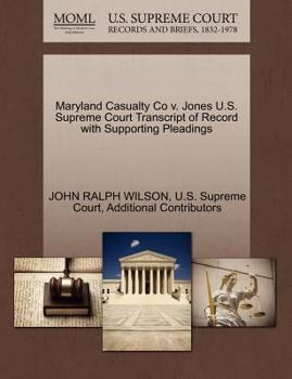 Paperback Maryland Casualty Co V. Jones U.S. Supreme Court Transcript of Record with Supporting Pleadings Book