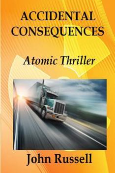 Paperback Accidental Consequences: A John Russell Thriller Book
