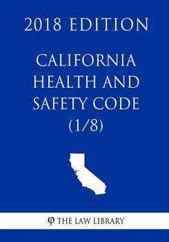 Paperback California Health and Safety Code (1/8) (2018 Edition) Book