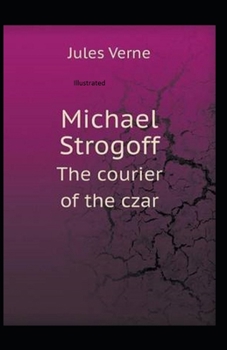 Paperback Michael Strogoff the Courier of the Czar Illustrated Book