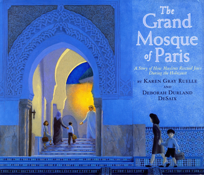 Paperback The Grand Mosque of Paris: A Story of How Muslims Rescued Jews During the Holocaust Book