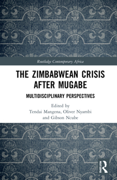 Hardcover The Zimbabwean Crisis after Mugabe: Multidisciplinary Perspectives Book