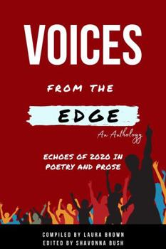 Paperback Voices From the Edge: ECHOES OF 2020 IN POETRY AND PROSE Book