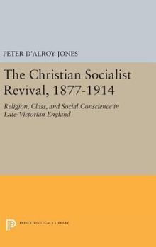 Hardcover The Christian Socialist Revival, 1877-1914 Book