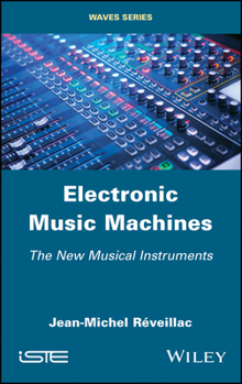 Hardcover Electronic Music Machines: The New Musical Instruments Book