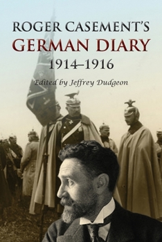 Paperback Roger Casement's German Diary, 1914-1916: Including 'A Last Page' and associated correspondence Book