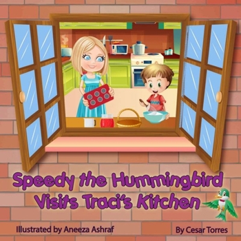 Paperback Speedy the Hummingbird Visits Traci's Kitchen Book