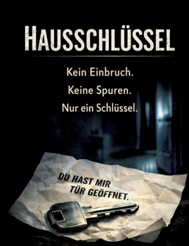 Paperback Hausschlüssel: Kein Einbruch. Keine Spuren. Nur ein Schlüssel [German] Book