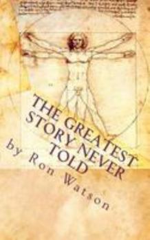 The Greatest Story NEVER Told