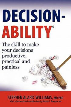 Paperback Decisionability: The skill to make your decisions productive, practical and painless Book