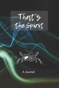 That's The Spirit: A Journal