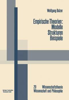 Paperback Empirische Theorien: Modelle -- Strukturen -- Beispiele: Die Grundzüge Der Modernen Wissenschaftstheorie [German] Book