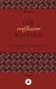 Paperback Der verflossene Schwarm: Nur ein Zufall oder doch Schicksal? [German] Book