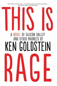 Paperback This is Rage: A Novel of Silicon Valley and Other Madness Book