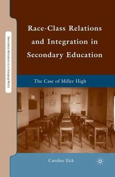 Paperback Race-Class Relations and Integration in Secondary Education: The Case of Miller High Book