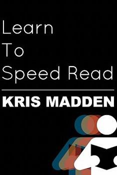 Paperback Learn To Speed Read: The Official Kris Madden Workbook Book