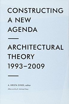 Paperback Constructing a New Agenda: Architectural Theory 1993-2009 Book