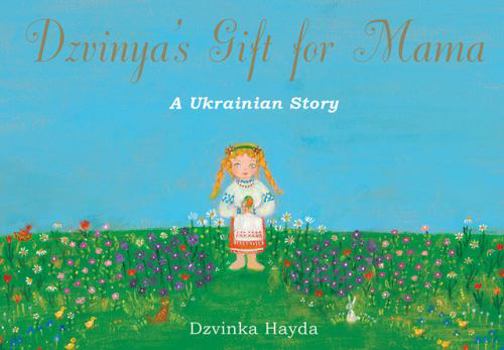 Hardcover Dzvinya's Gift for Mama Book