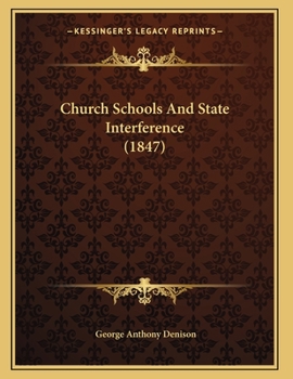 Paperback Church Schools And State Interference (1847) Book