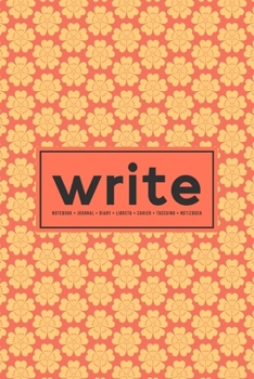 Paperback Write: Notebook - Journal - Diary- Libreta - Cahier - Taccuino - Notizbuch: 110 Pages for Writing, Drawing, Sketching & Organ Book