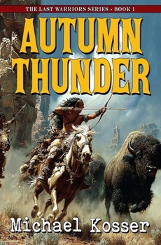 Paperback Autumn Thunder: The Last Warriors Series - Book 1 Book